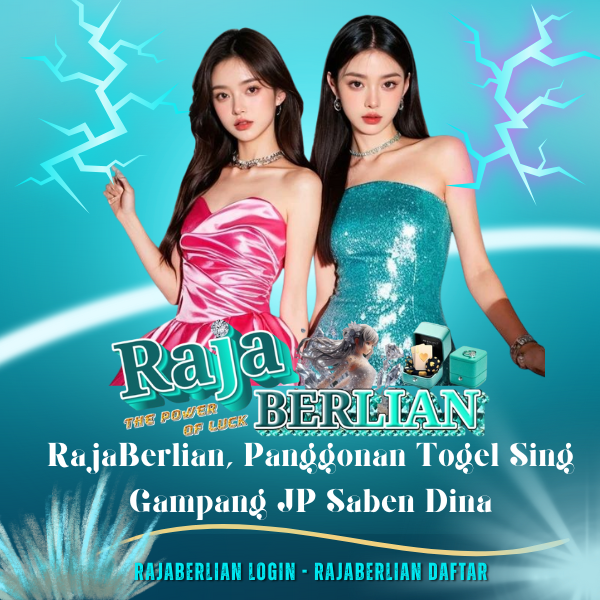 RajaBerlian, Panggonan Togel Sing Gampang JP Saben Dina